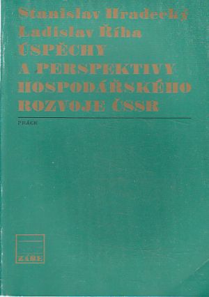 Úspěchy a perspektivy hospodářského rozvoje ČSSR