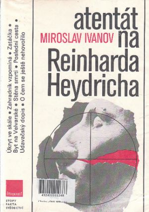 Atentát na Reinharda Heydricha od Miroslav Ivanov