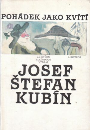 Pohádek jako kvítí od Josef Štefan Kubín