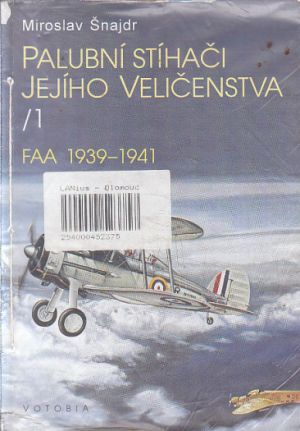 Palubní stíhači Jeho Veličenstva II. FAA 1939 -1941
