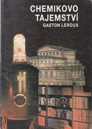 Chemikovo tajemství od Gaston Leroux