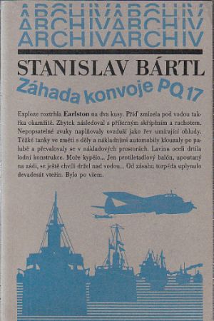 Záhada konvoje PQ 17 od Stanislav Bártl