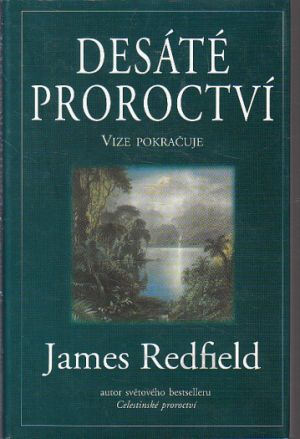 Desáté proroctví od James Redfield