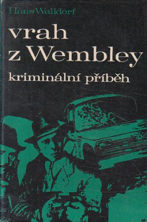 Vrah z Wembley od Hans Waldorf