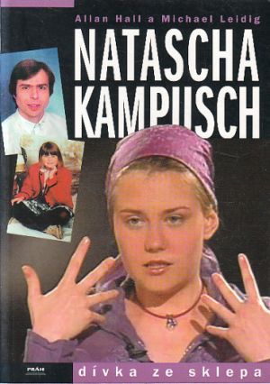 Natascha Kampusch od Allan Hall, Michael Leidig