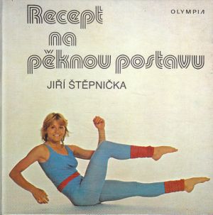 Recept na pěknou postavu od Jiří Štěpnička