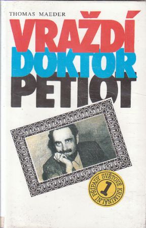 Vraždí doktor Petiot od Thomas Maeder