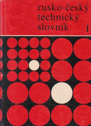 Rusko-český technický slovník I od Antonín Kučera