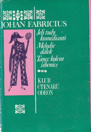 Jeli tudy komedianti / Melodie dálek / Tanec kolem šibenice od Johan Fabricius