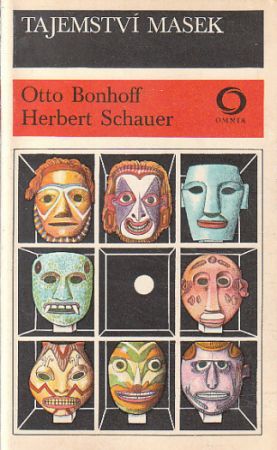 Tajemství masek od Herbert Schauer, Otto Bonhoff