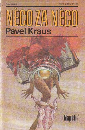 Něco za něco od Pavel Kraus