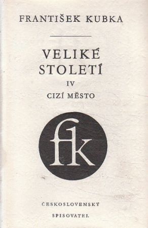 Cizí město IV. od František Kubka.