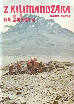 Z Kilimandžára na Saharu od Karel Rataj