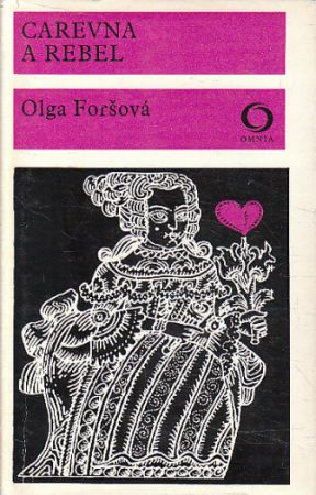 Carevna a rebel od Olga Dmitrijevna Forš