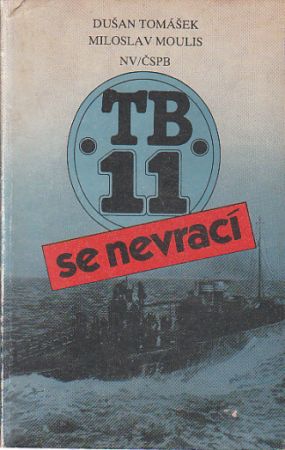 TB 11 se nevrací od Miloslav Moulis, Dušan Tomášek
