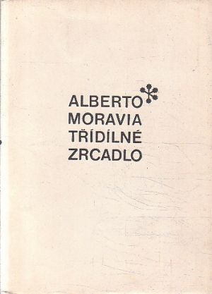 Třídílné zrcadlo od Alberto Moravia (p)