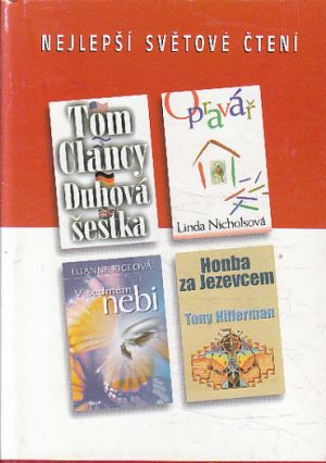 Nejlepší světové čtení - Duhová šestka / Opravář / Honba za jezevcem / V sedmém nebi od Tom Clancy, Linda Nichols, Luanne Rice & Tony Hillerman