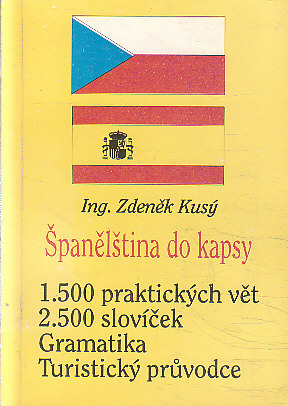 Španělština do kapsy od Ing. Zdeněk Kusy.