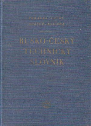 Rusko-český technický slovník od kolektiv autorů