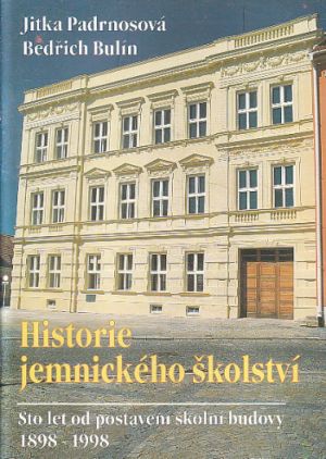 Historie Jemnického školství  - sto let od postavení školní budovy.