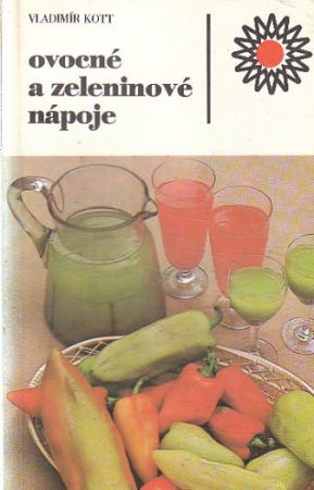 Ovocné a zeleninové nápoje od Vladimír Kott