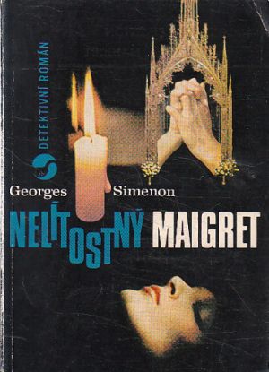 Nelítostný Maigret od Georges Simenon