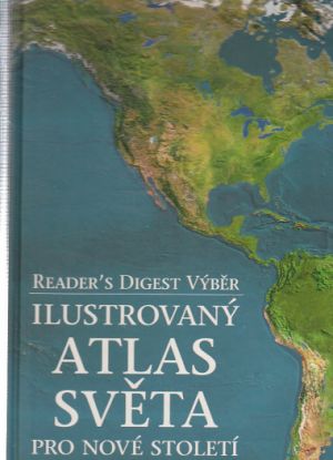 Ilustrovaný atlas světa pro nové století od Laura Ivill & Chris Madsen