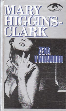 Žena v mramoru od Mary Higgins Clark