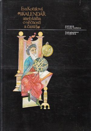 Kalendář aneb kniha o věčnosti a času od Eva Kotulová