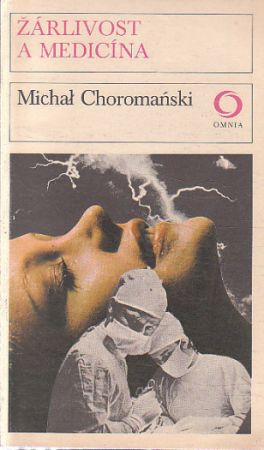Žárlivost a medicína od Michal Choromański. OMNIA