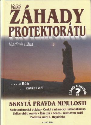 Velké záhady Protektorátu od Vladimír Liška