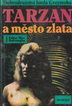Tarzan a město zlata od Edgar Rice Burroughs