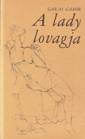 A lady Lovagja od Gábor Garai