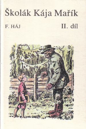 Školák Kája Mařík II. díl od Felix Háj (p)
