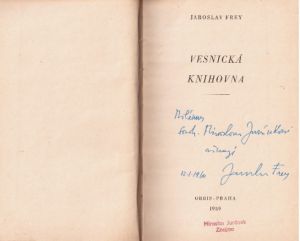 Vesnická knihovna od Jaroslav Frey Kniha s podpisem  autora.