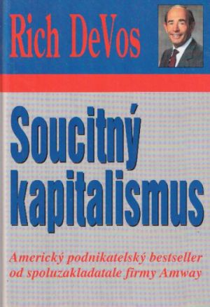 Soucitný kapitalismus od Rich DeVos