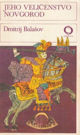 Jeho Veličenstvo Novgorod od Dmitrij Balašov - Omnia.