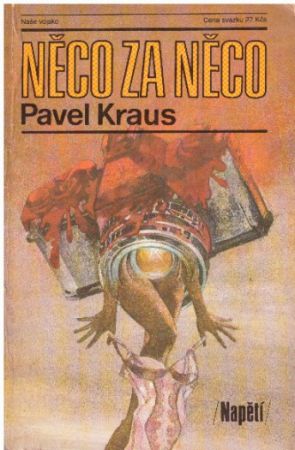 Něco za něco od Pavel Kraus - Napětí.