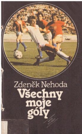 Všechny moje góly od Zdeněk Nehoda & Ivo Urban