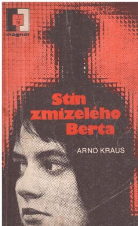 Stín zmizelého Berta od Arno Kraus - MAGNET g