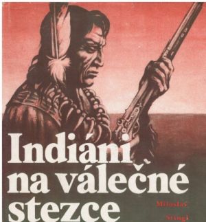 Indiáni na válečné stezce od Miloslav Stingl