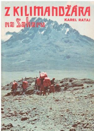 Z Kilimandžára na Saharu od  Karel Rataj