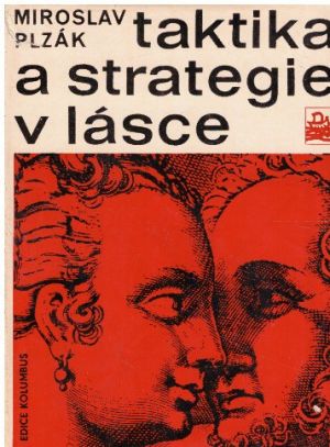 Taktika a strategie v lásce od Miroslav Plzák