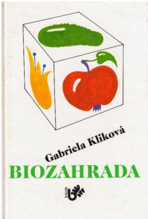 Biozahrada od Gabriela Kliková