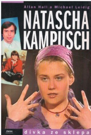 Natascha Kampusch od Allan Hall & Michael Leidig