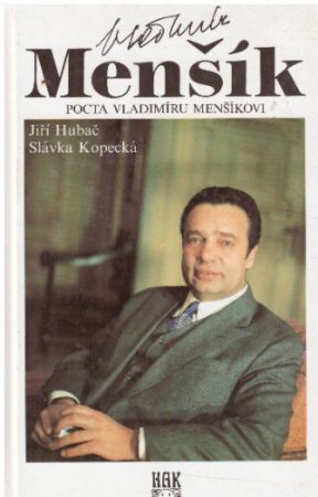 Vladimír Menšík - Pocta Vladimíru Menšíkovi od Slávka Kopecká & Jiří Hubač.