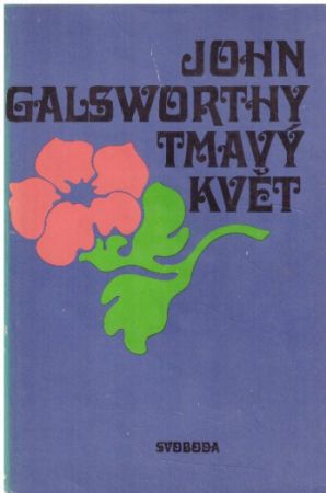 Tmavý květ od John Galsworthy