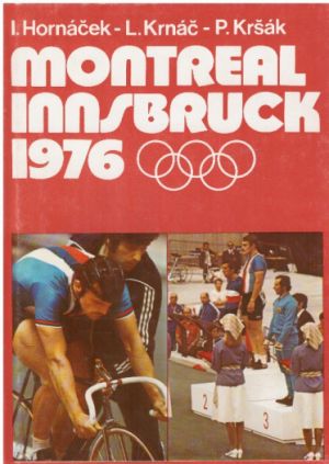 Montreal - Innsbruck 1976 od Imrich Hornáček, Ladislav Krnáč & Pavol Kršák
