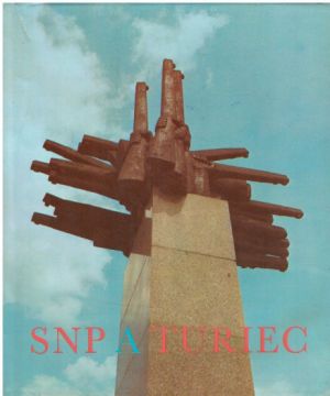 SNP a Turiec: 1944 - 1974 od Ján Keveš