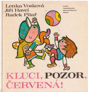 Kluci, pozor, červená! od Jiří Havel & Lenka Vosková